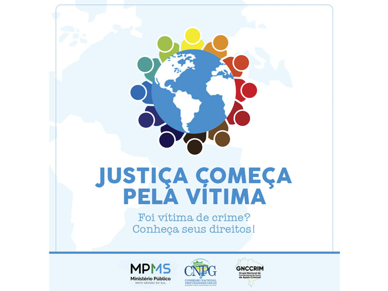 MPMS apoia a campanha “Justiça Começa Pela Vítima” que visa conscientizar as vítimas de violência sobre os seus direitos