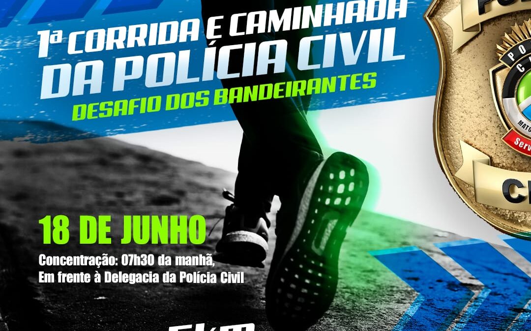 Já estão abertas as inscrições para a 1ª corrida da Polícia Civil, desafio dos bandeirantes